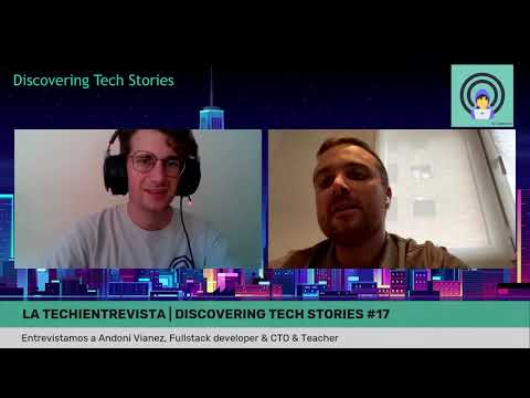 #17 - Andoni Vianez, Fullstack developer, CTO & Teacher